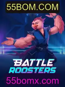 Descubra o Empolgante Jogo BattleRoostersBonusBuy e Conecte-se com 55BOM.COM